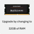 A 32GB RAM module designed for use with laptops and desktops, displaying its capacity and upgrade information.